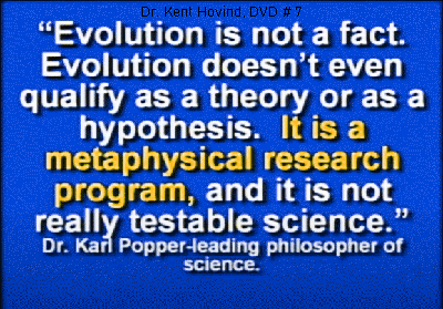 Dr. Kent Hovind; DVD 7 Karl Popper, a leading philosopher of science rejects evolution